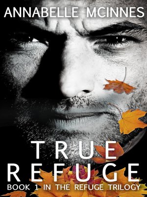 cover image of True Refuge (The Refuge Trilogy, #1)